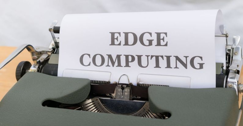 Edge Computing - Paper Saying Edge Computing in Typewriter
